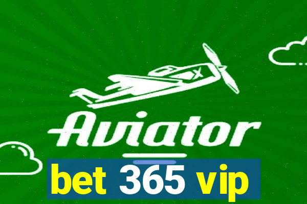 bet 365 vip